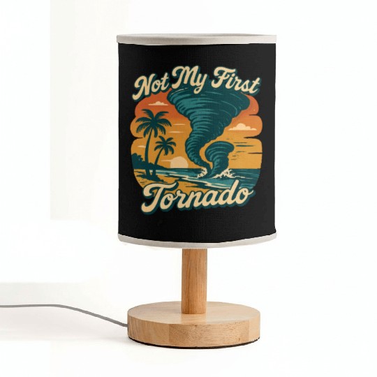 Not My First Tornado Storm Weather Meteorologist Fabric Lamps
