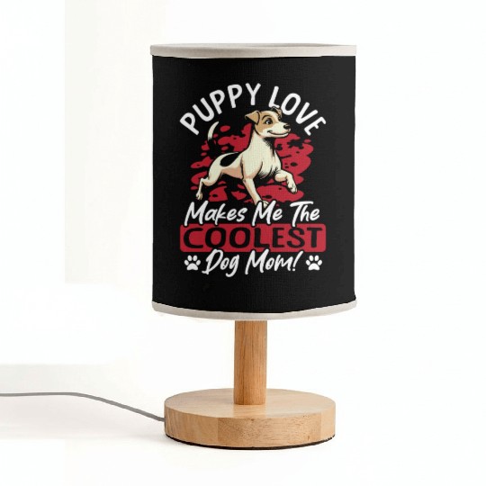 Puppy Love the Coolest Dog Mom! My Mom Is Cool Dog Fabric Lamps