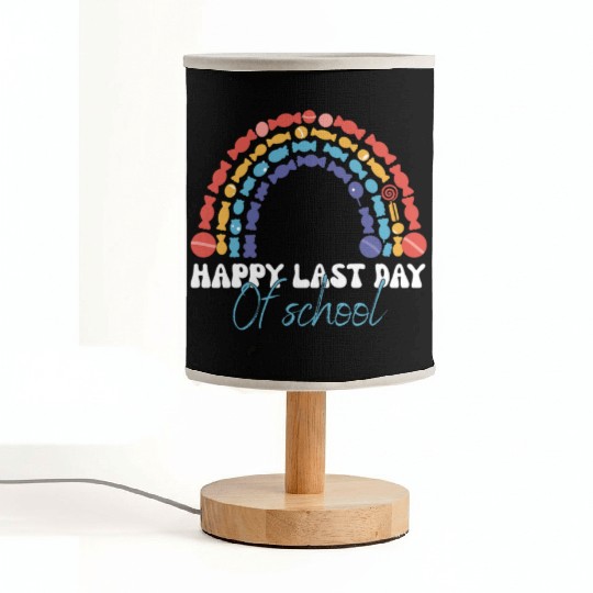 Happy Last Day Of School Teacher Women friend Fabric Lamps
