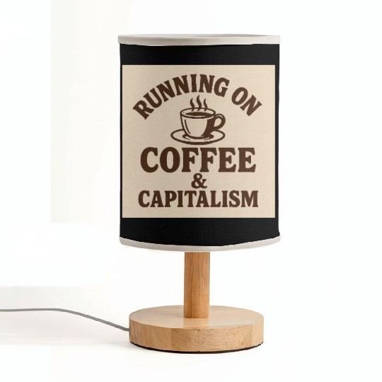 Coffee and Capitalism Lover Quote Fabric Lamps