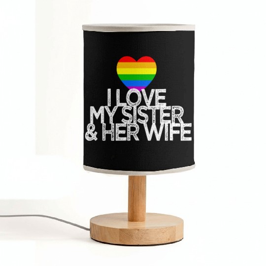 I love my sister & her wife lesbian gay rights Fabric Lamps