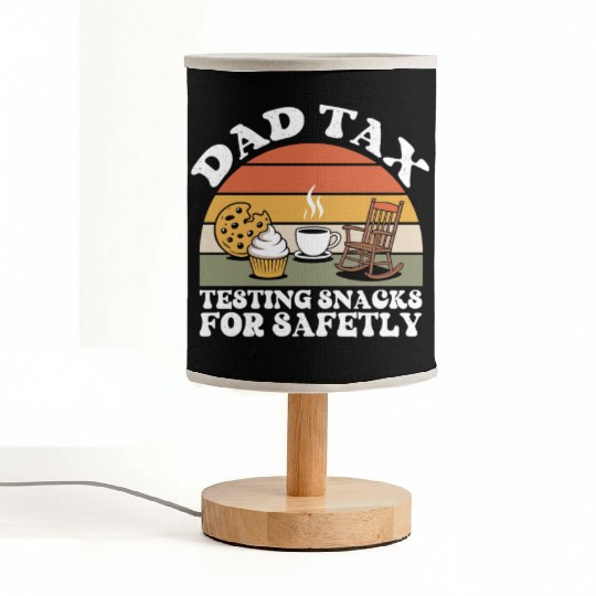 Funny Dad Tax Testing Snacks For Safety Father's Fabric Lamps