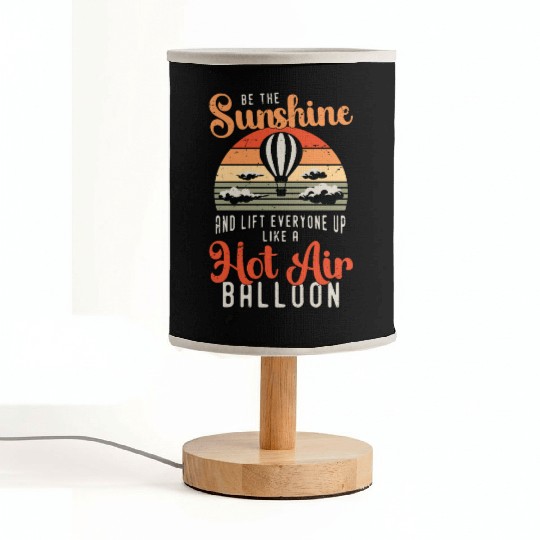 Hot Air Ballooning Be The Sunshine Balloon Pilot Fabric Lamps