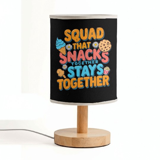 Squad That Snacks Together Stays Together friends Fabric Lamps