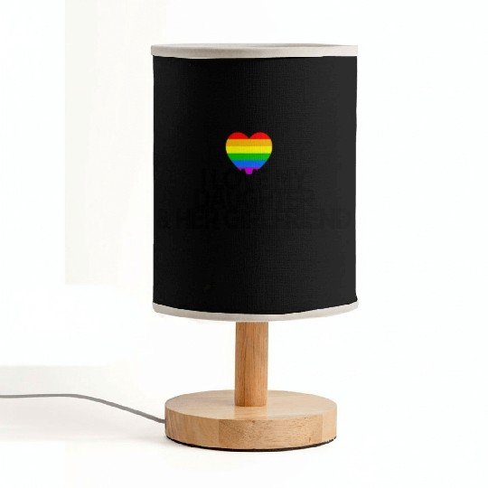 I love my daughter & her girlfriend gay rights Fabric Lamps