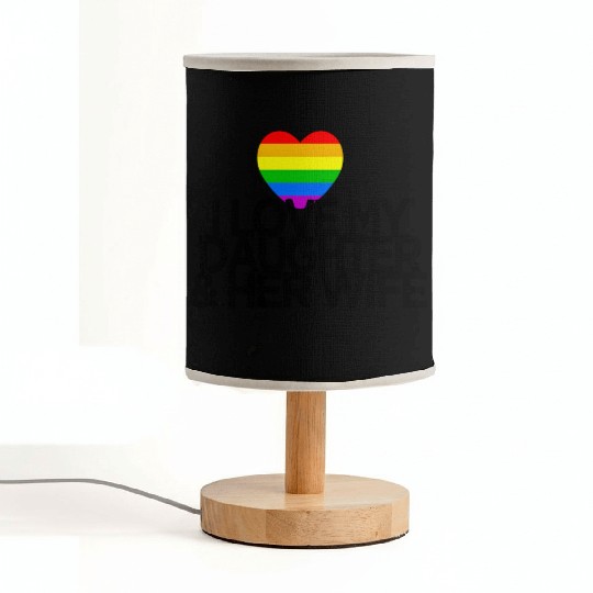 I love my daughter & her wife LGBTQ ally parent Fabric Lamps