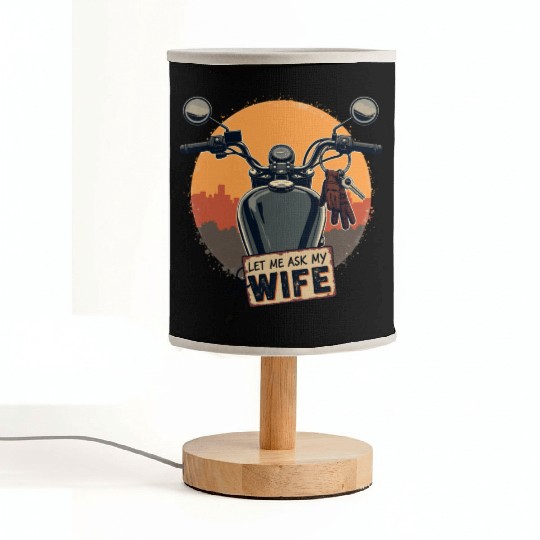 Let Me Ask My Wife Before I Ride Fabric Lamps