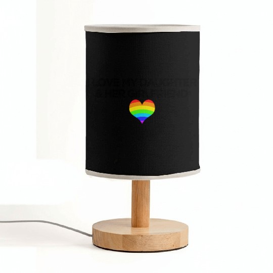 Gay rights I love my daughter & her girlfriend Fabric Lamps