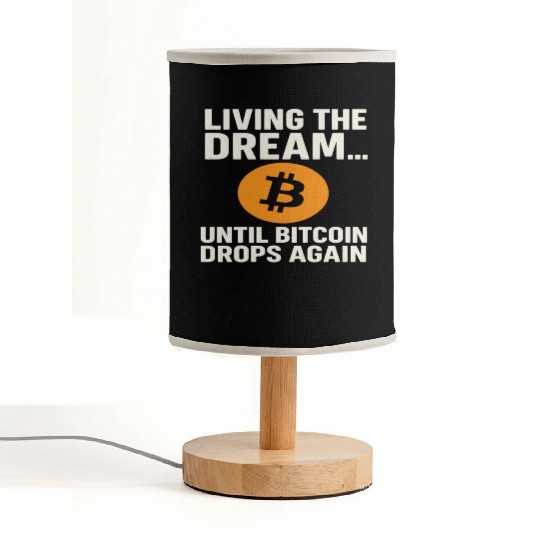 Living the Dream Until Bitcoin Drops Fabric Lamps