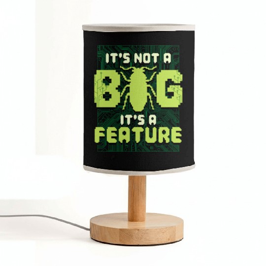 It's Not A Bug It's A Feature Computer Scientist Fabric Lamps
