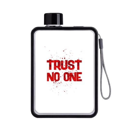 trust no one Flat Water Bottles