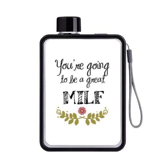 You're Going To Be A Great Milf Coffee Mug Flat Water Bottles