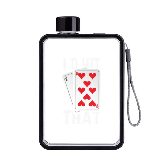 I'd Hit That Gambling Poker Blackjack Cards Gift Flat Water Bottles