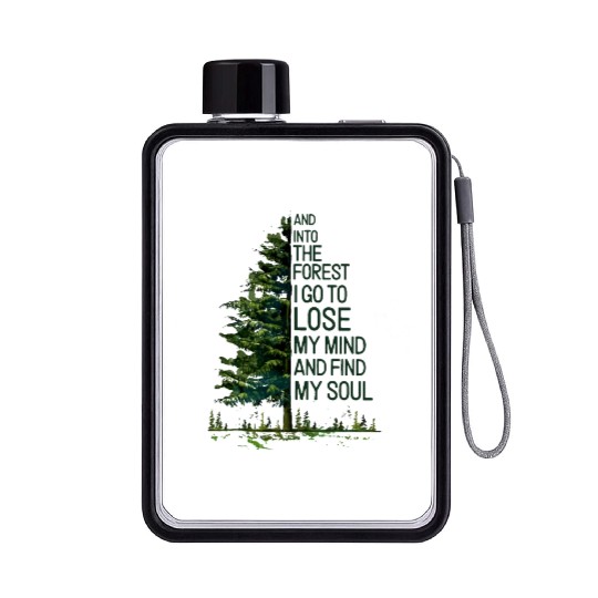 And into the forest i go to lose my mind and find Flat Water Bottles