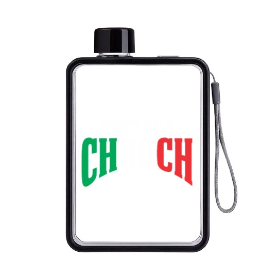 Don't Be A Chooch Funny Italian Dad Fathers Day Flat Water Bottles
