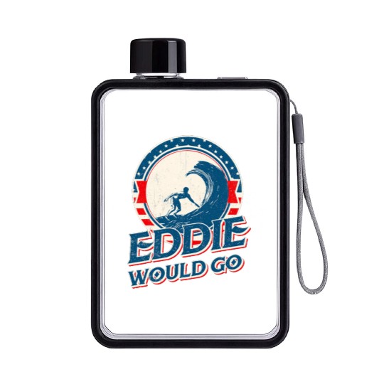 Eddie would go Flat Water Bottles