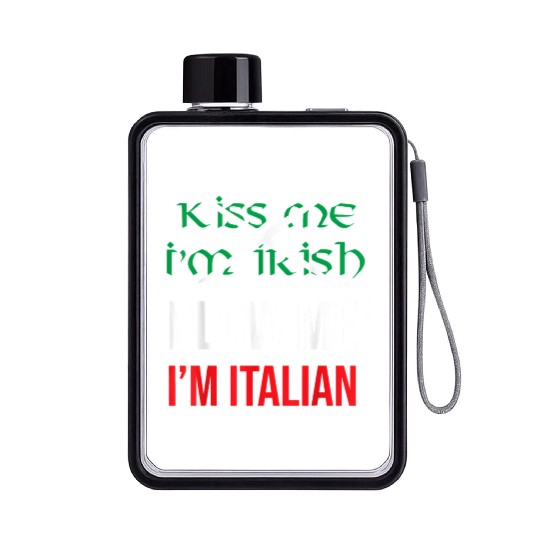 Kiss Me Im Irish Blow Me Im Italian St Patricks Flat Water Bottles