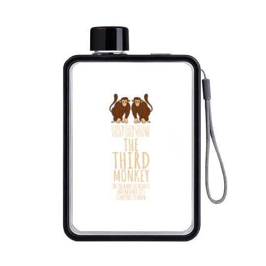Funny Monkey Fight Like You're The Third Monkey Flat Water Bottles