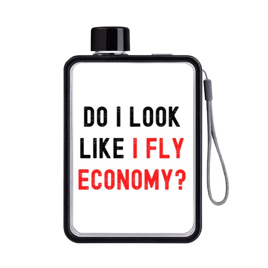 Do I Look Like I Fly Economy, Distressed Red Black Flat Water Bottles