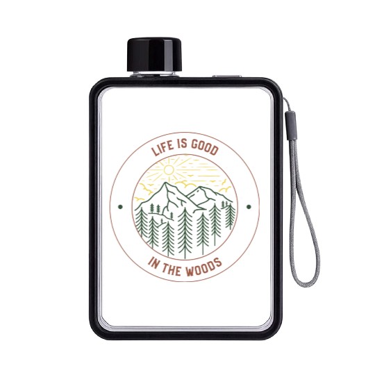 Life's Good In The Woods Flat Water Bottles