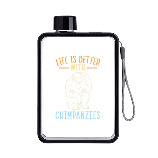 Life Is Better With Chimpanzees Monkey Zookeeper Flat Water Bottles