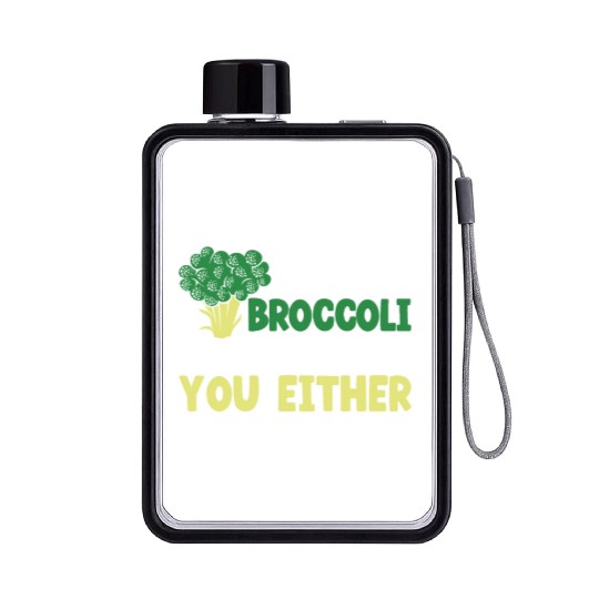 Maybe Broccoli Doesn't Like You Either Vegetable Flat Water Bottles