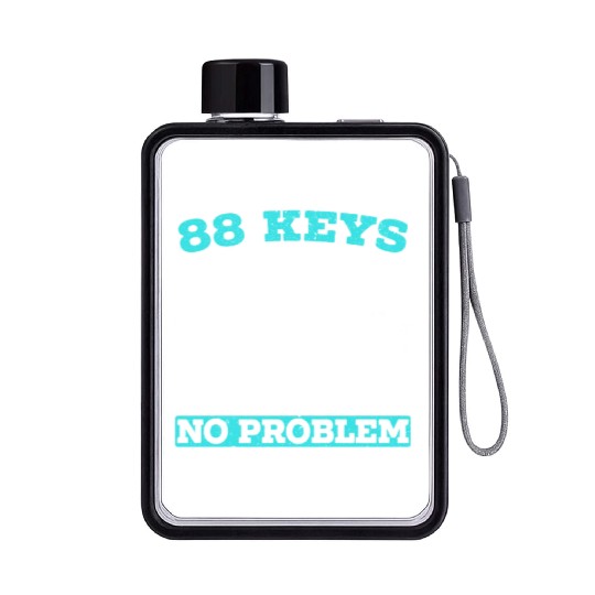88 Keys 10 Fingers No Problem Piano Musician Flat Water Bottles
