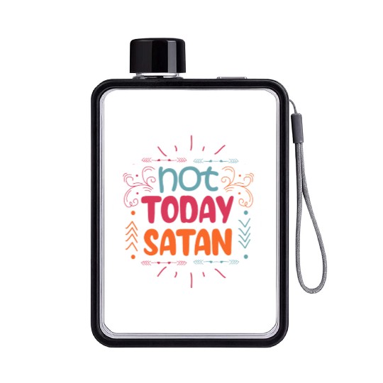 Christianity Not Today Satan Christian Gift Flat Water Bottles