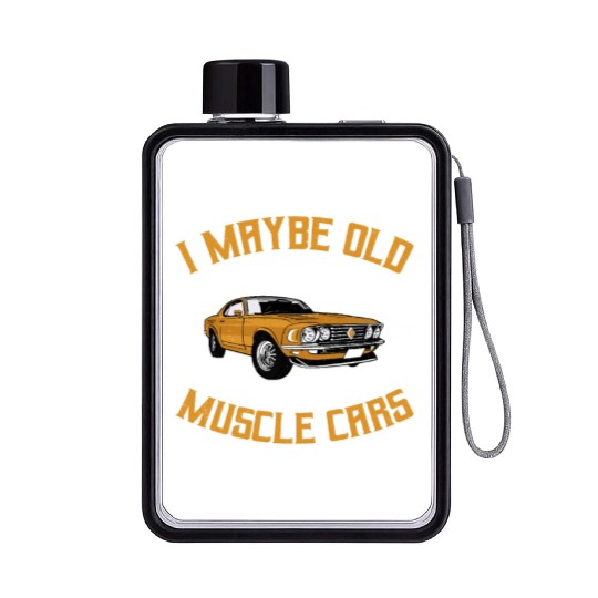 I maybe old muscle car for Classic Race Car Lover Flat Water Bottles