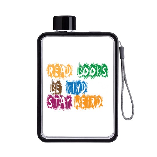 read books be kind stay weird 5 Flat Water Bottles