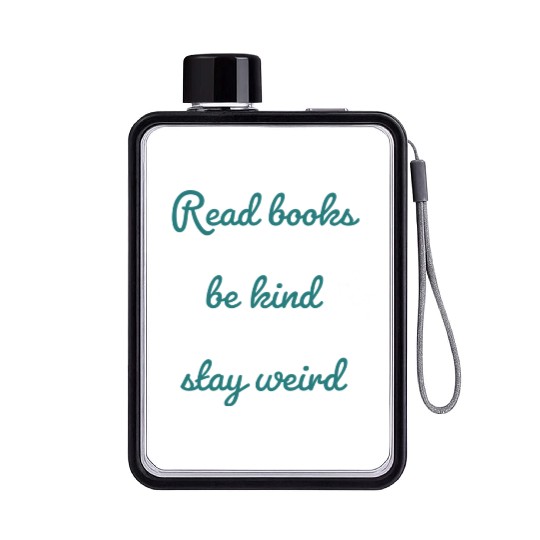 Read books be kind stay weird Flat Water Bottles