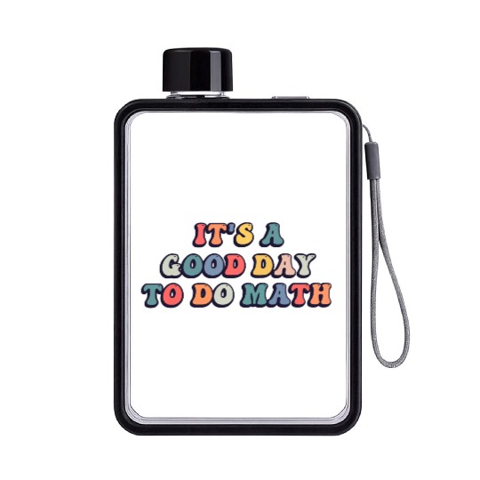 It's A Good Day to Do Math Retro Funny Lover Flat Water Bottles