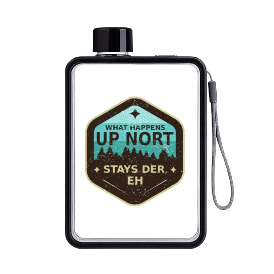 W Happens Up Nort Stays Der Upper Peninsula Michig Flat Water Bottles
