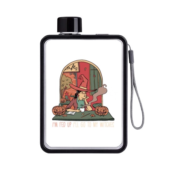 I'm Fed Up I'll Go To My Witches, Halloween Flat Water Bottles