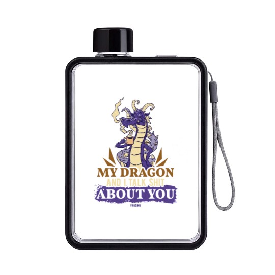 My Dragon And I Talk Shit About You Flat Water Bottles