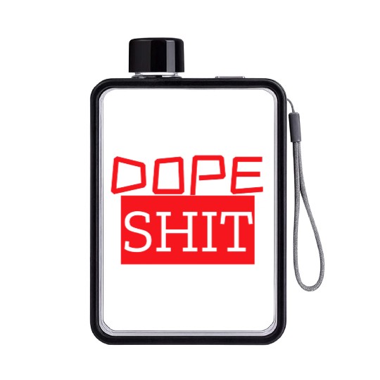 dope shit Flat Water Bottles