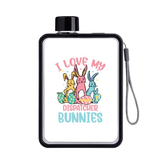 I Love My Dispatcher Bunnies Easter Day Funny Flat Water Bottles