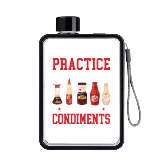 Practice Safe Snacks Use A Condiment Ketchup Flat Water Bottles