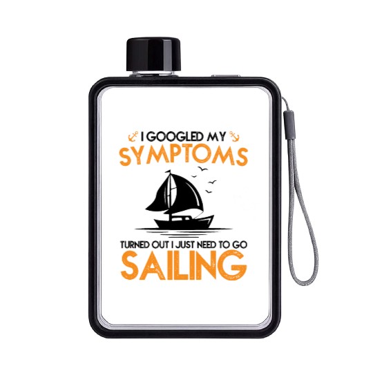 I Googled Sysptoms Sailing Flat Water Bottles
