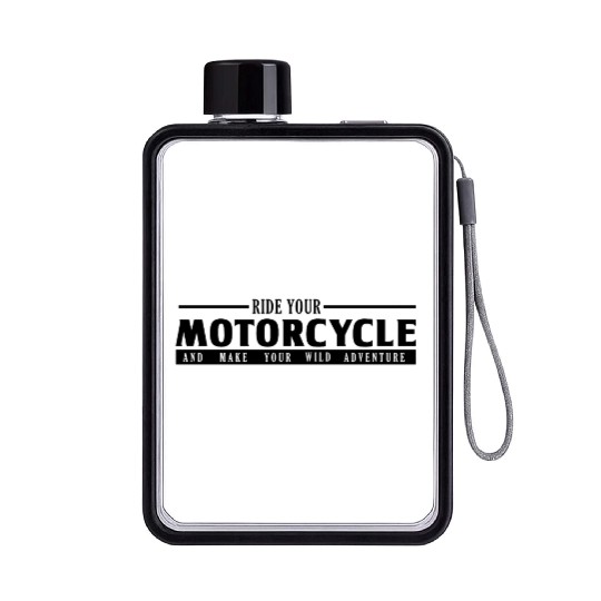 Ride your Motorcycle Flat Water Bottles