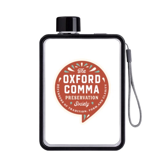 The Oxford Comma Preservation Society Flat Water Bottles