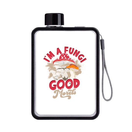 I'm a fungi Good morels - mycology Flat Water Bottles
