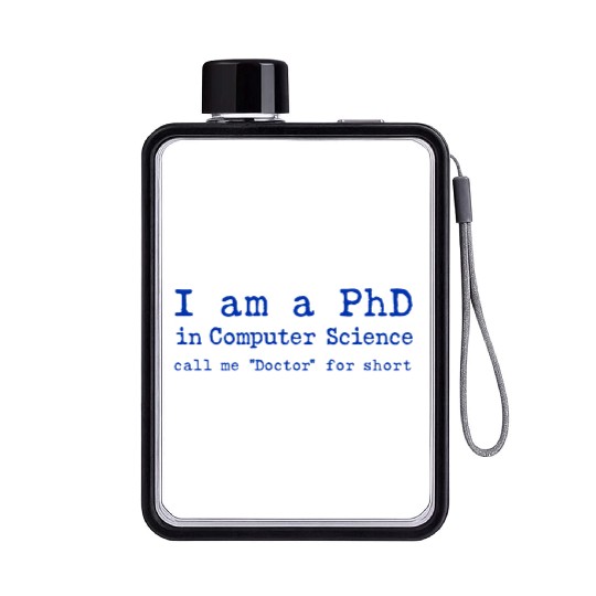 PhD in Computer Science! Flat Water Bottles