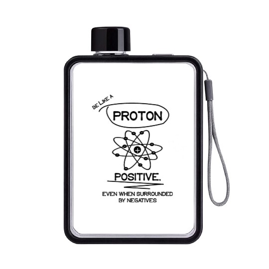 PROTON Stay Positive Science Teacher Student Gifts Flat Water Bottles