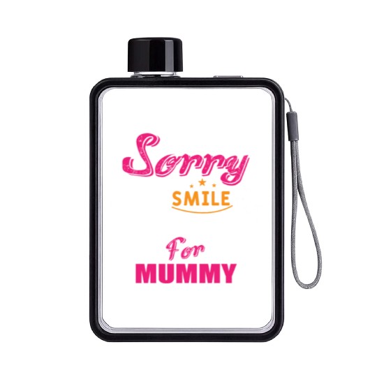 Sorry That Smile Is Reserved For Mummy Flat Water Bottles