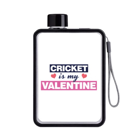 Cricket is my Valentine Gift1728 Flat Water Bottles