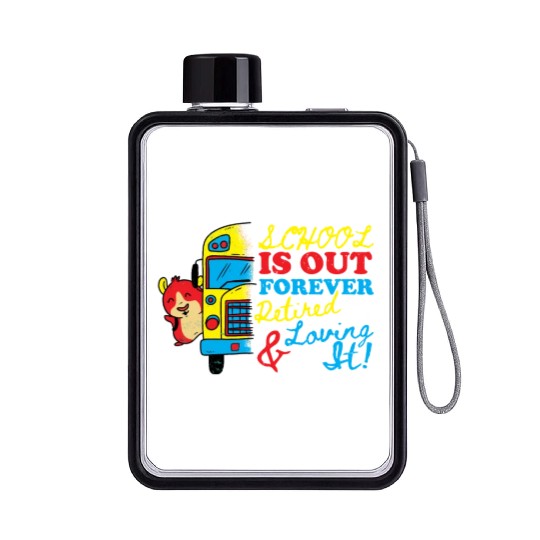 Cute School Is Out Forever Love It Retired Teacher Flat Water Bottles
