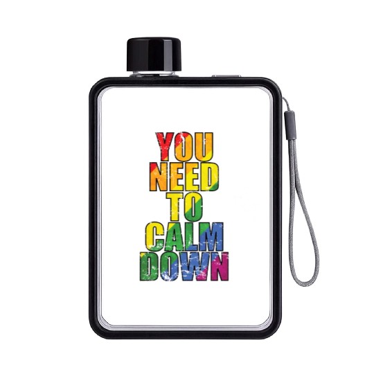 You need to calm down LGBT Rainbow Flat Water Bottles