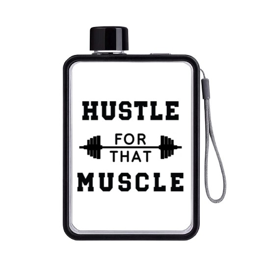 Hustle That Muscle Gym Workout Flat Water Bottles