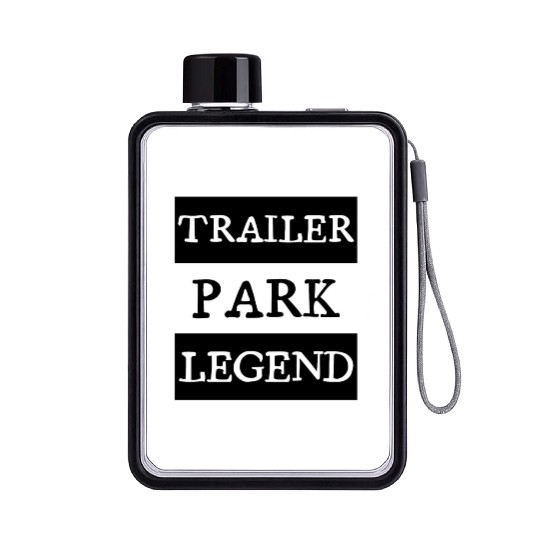 Trailer Park Legend funny redneck, white trash Flat Water Bottles